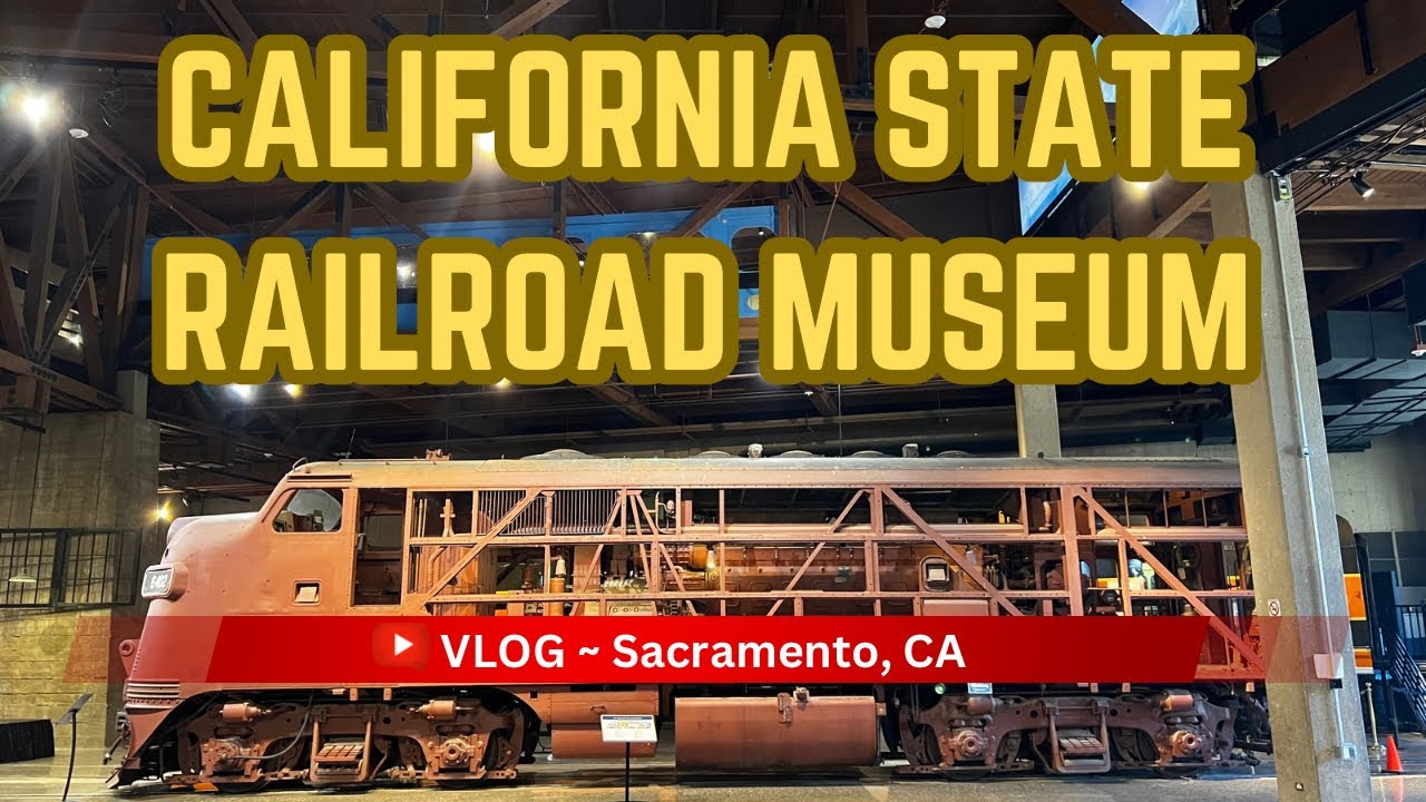 Exploring the Epic California State Railroad Museum | Sacramento’s Rail History in Old Sacramento