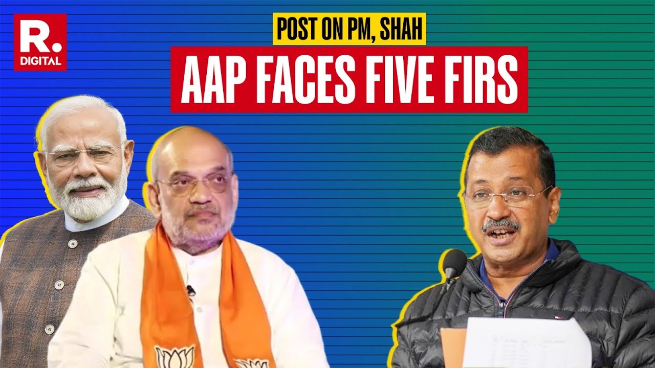 After Posting Defamatory Post On PM Modi & Shah, Five FIRs Registered Against AAP