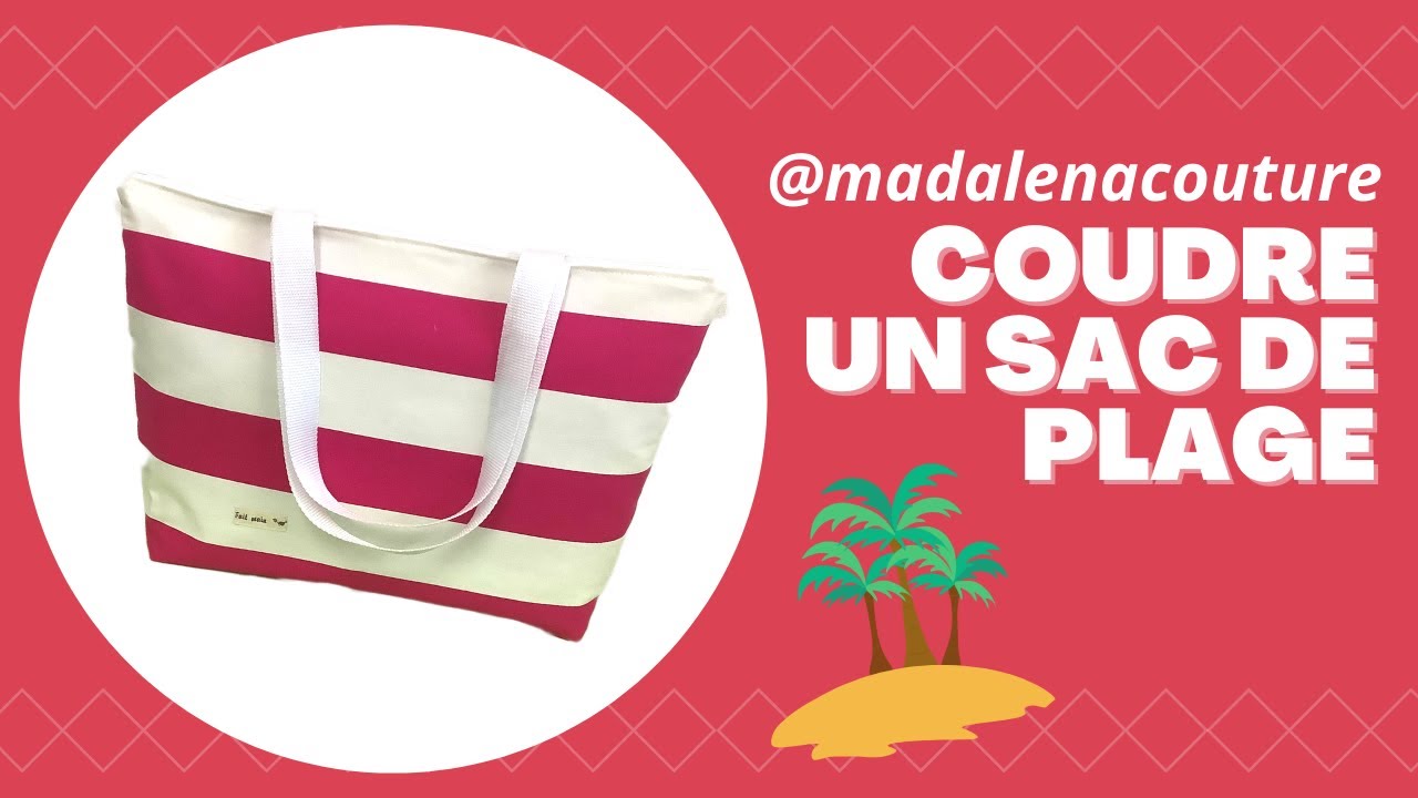Coudre  un  sac de plage - Tuto Couture Madalena