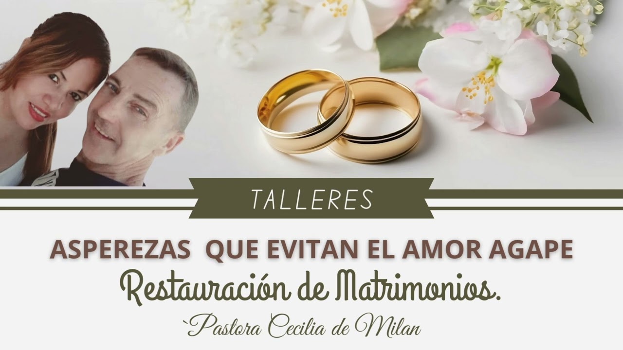 ASPEREZAS QUE EVITAN EL AMOR AGAPE EN EL MATRIMONIO - CECILIA DE MILAN.