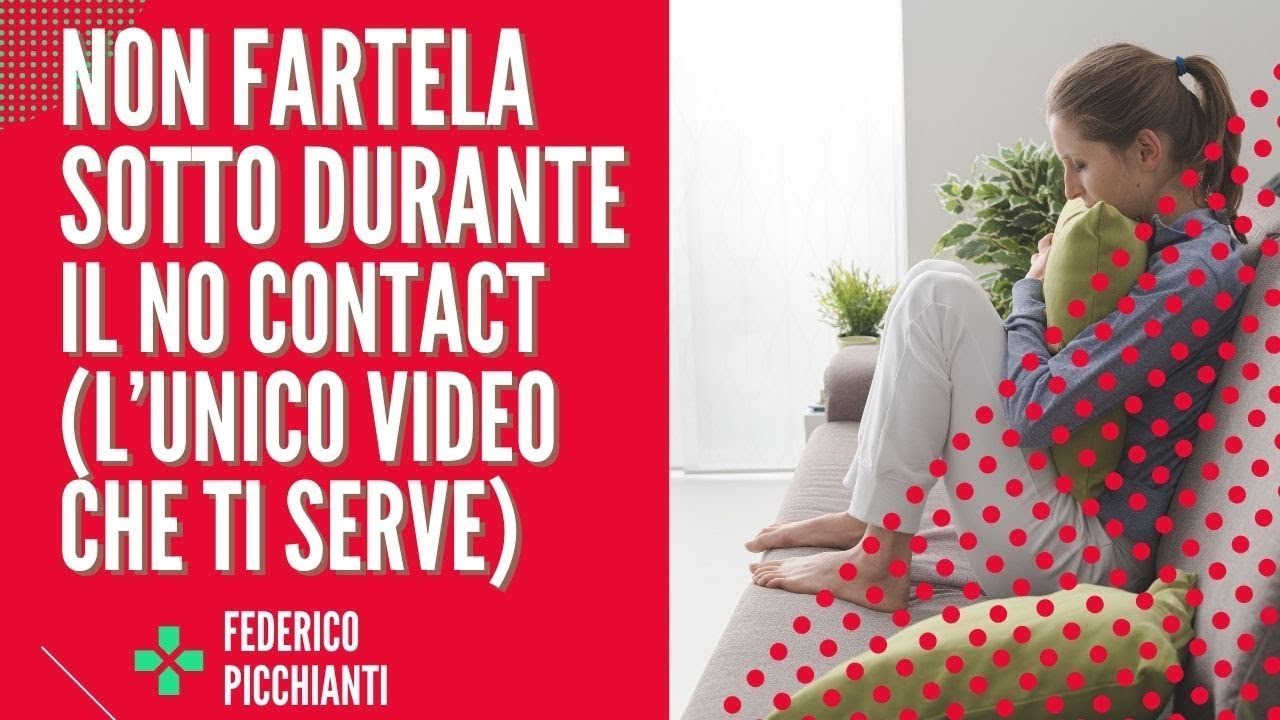 NON DEVI FARTELA SOTTO DURANTE IL NO CONTACT (L’unico video che ti serve)