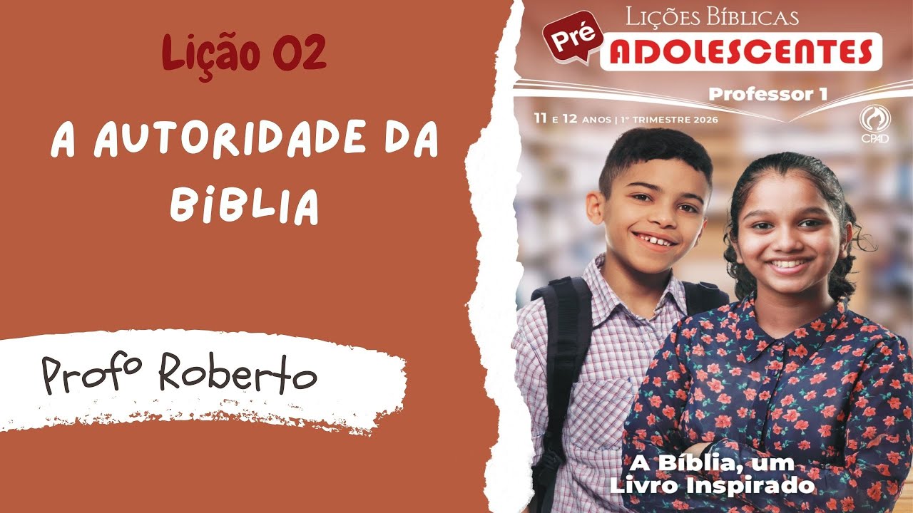 Lição 02 [Pré-Adolescentes]: A Autoridade da Bíblia