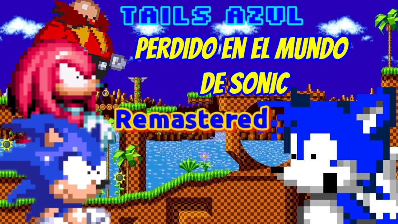 Tails Azul Perdido en el Mundo de Sonic/Especial 10K Suscriptores/GEREGAMERS