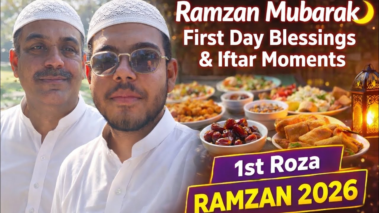 Ramzan Mubarak 🌙 | First Day Blessings & Iftar Moments