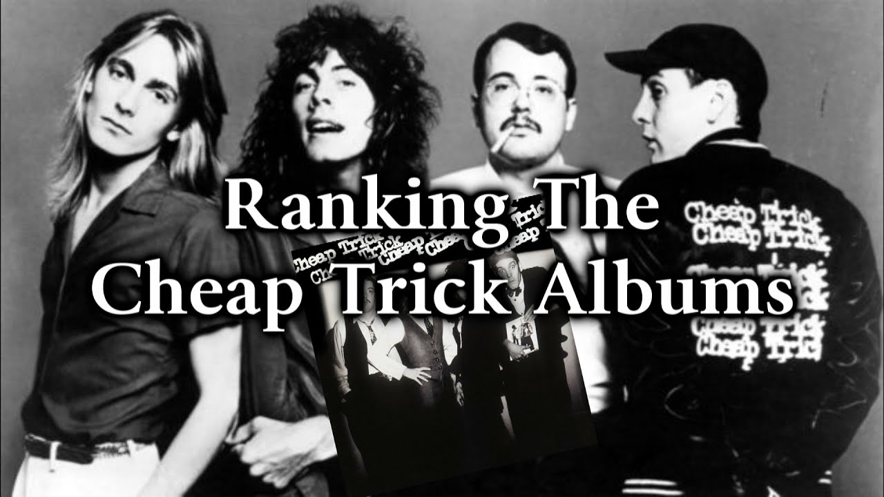Ranking The Cheap Trick Albums