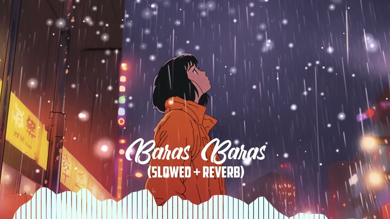Baras Baras (Slowed + Reverb) | hindi song slowed and reverb @RahulMusic1