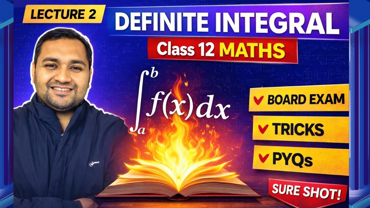 Definite Integral Class 12 Lecture 2 | Most Important Questions + Tricks | Board Exam Maths