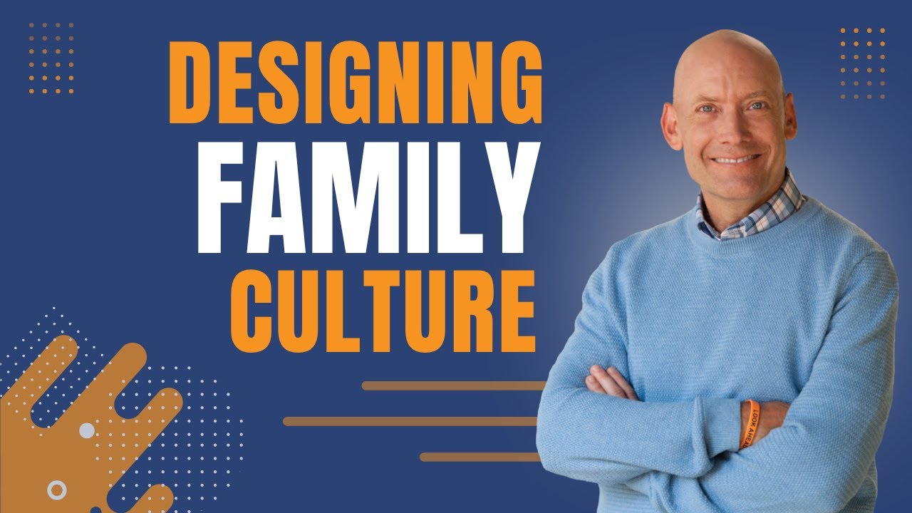 How to Build a Strong Family Culture