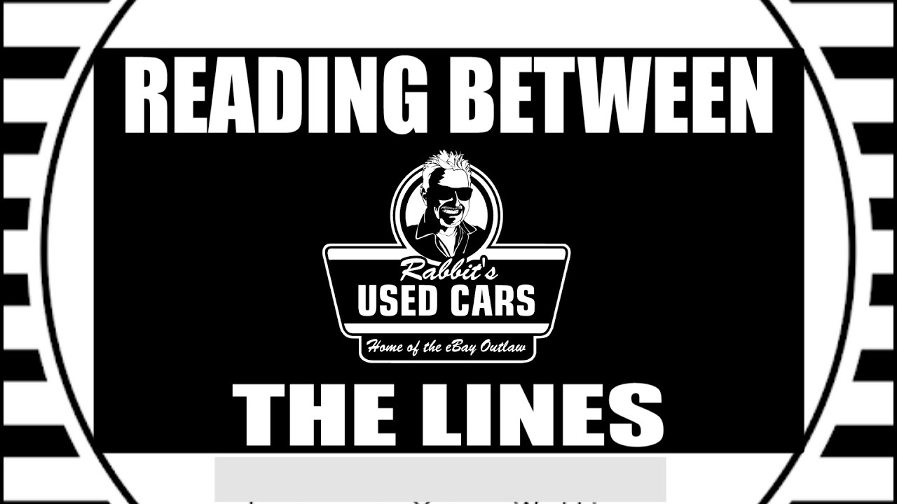 Reading Between The Lines - Rabbit's Used Cars
