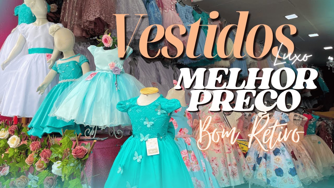 MELHOR LOJA DE VESTIDO de FESTA INFANTIL do BOM RETIRO - Tamanhos do BB ao Juvenil #bomretiro