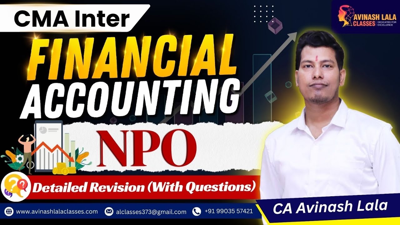 CMA Inter Financial Accounting Detailed Revision | Non Profit Organisation | CA Avinash Lala