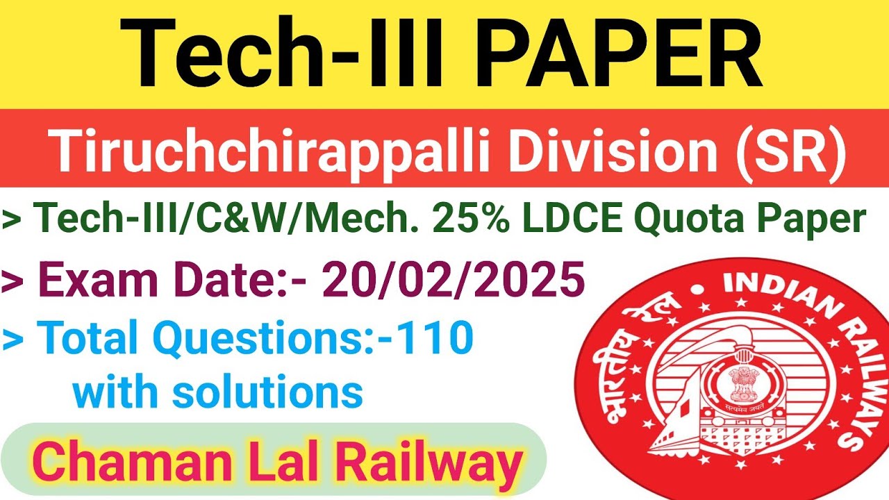 Tiruchchirappalli Division (TPJ, SR) 20/02/2025 Tech-III Paper solution @ChamanLalRailway #tech #je 