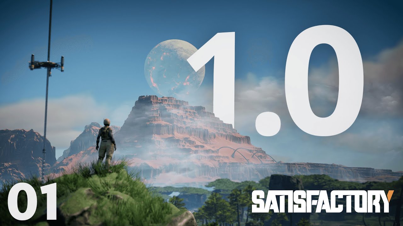 Satisfactory [FR] Let's Play 01 | La version 1.0 est enfin disponible 🥳