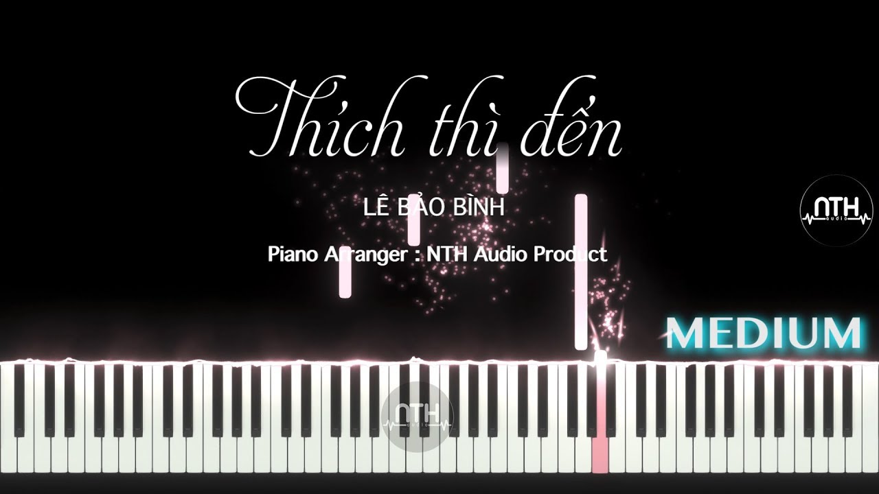 Hướng Dẫn - THÍCH THÌ ĐẾN | LÊ BẢO BÌNH - Piano Cover