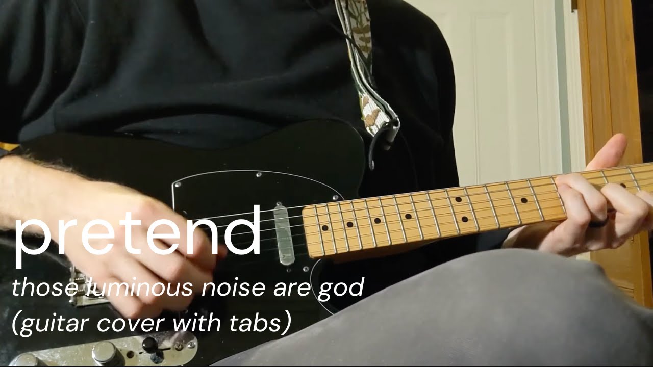 pretend - those luminous noises are god (guitar cover, tim's part) (WITH TABS)