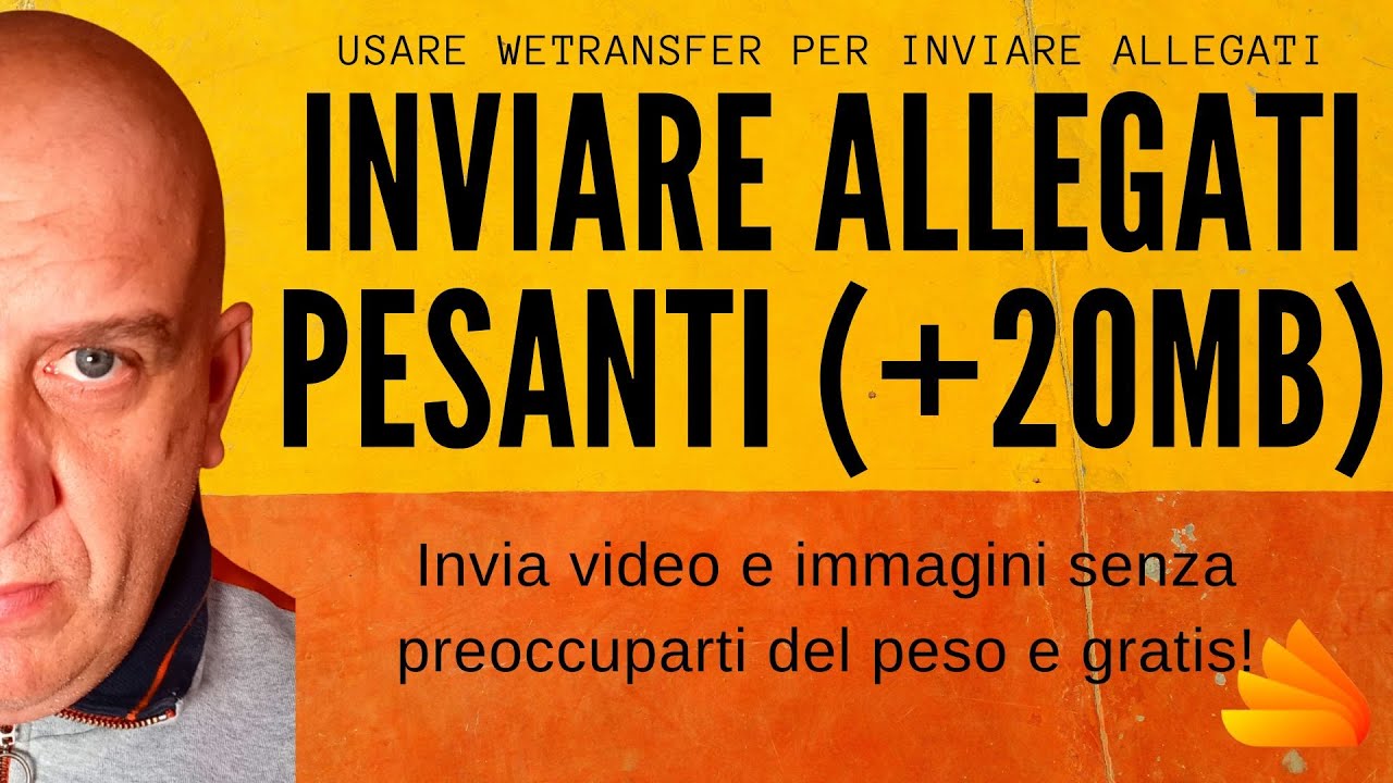 Come allegare alla mail un file di grandi dimensioni con wetransfer