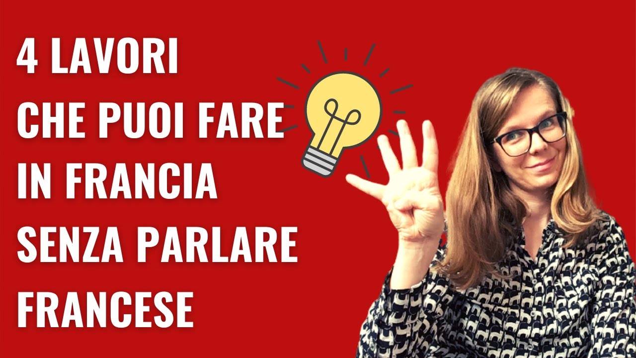 Lavorare in Francia senza parlare francese: 4 idee