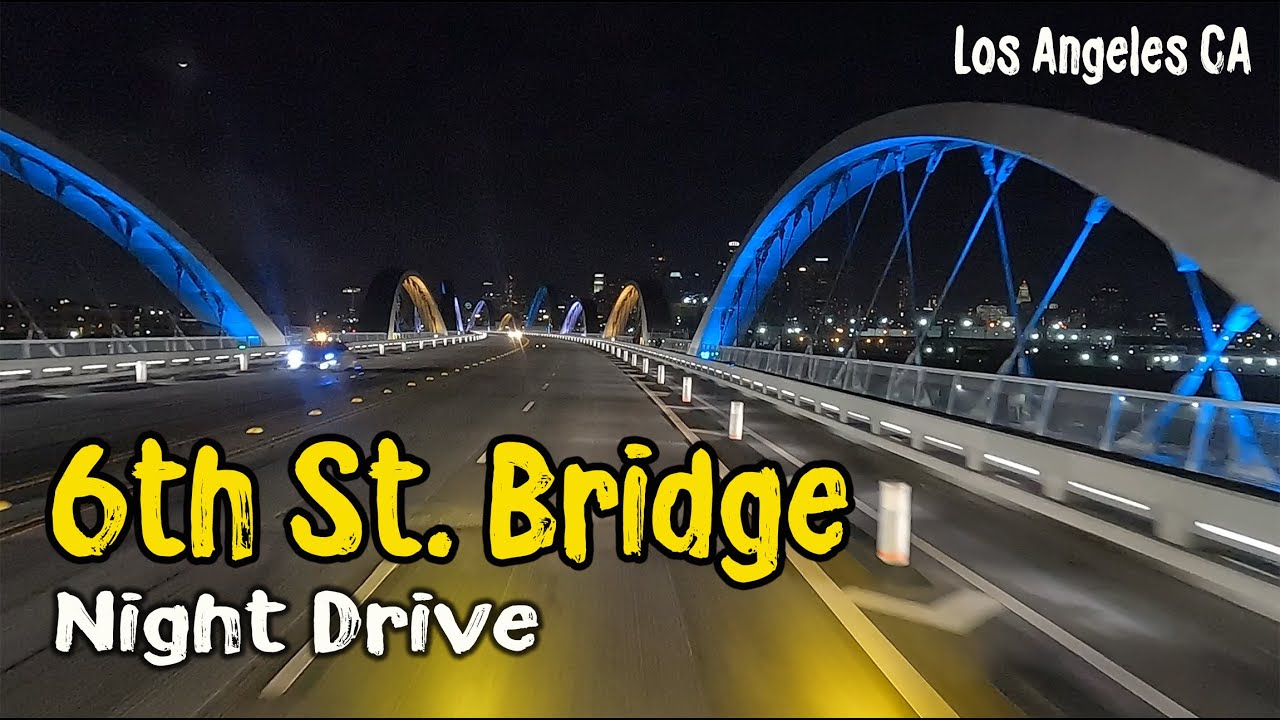6th St bridge night drive in Los Angeles CA