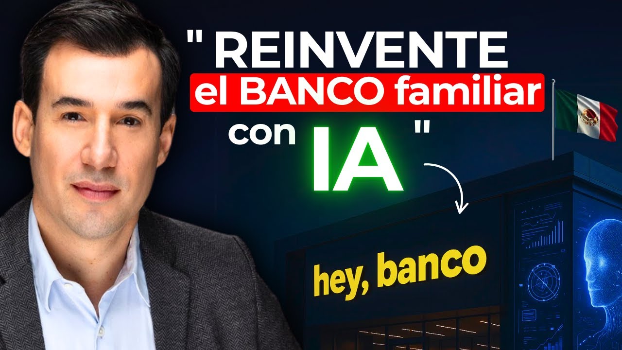 Hey Banco: El Banco Mexicano Que Usa Inteligencia Artificial Hace 5 Años | Manuel Rivero Zambrano