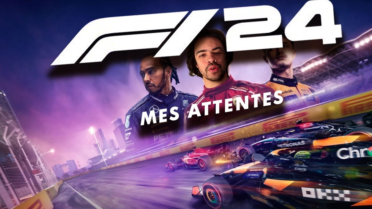 F1 24 CE QU'ON SAIT , CE QUE JE VEUX
