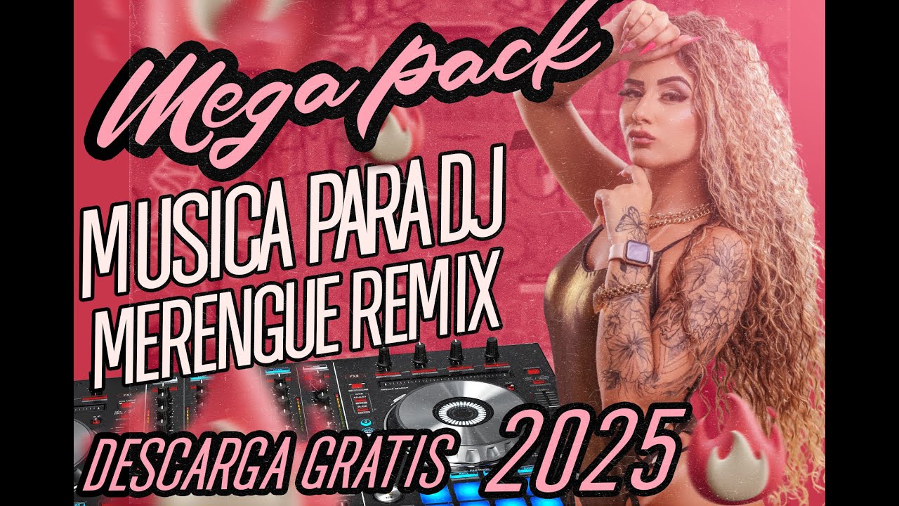 🔥 MEGAPACK DJ MERENGUE REMIX 2025 🎶 Música Gratis de Alta Calidad | Sin Gastar 💸