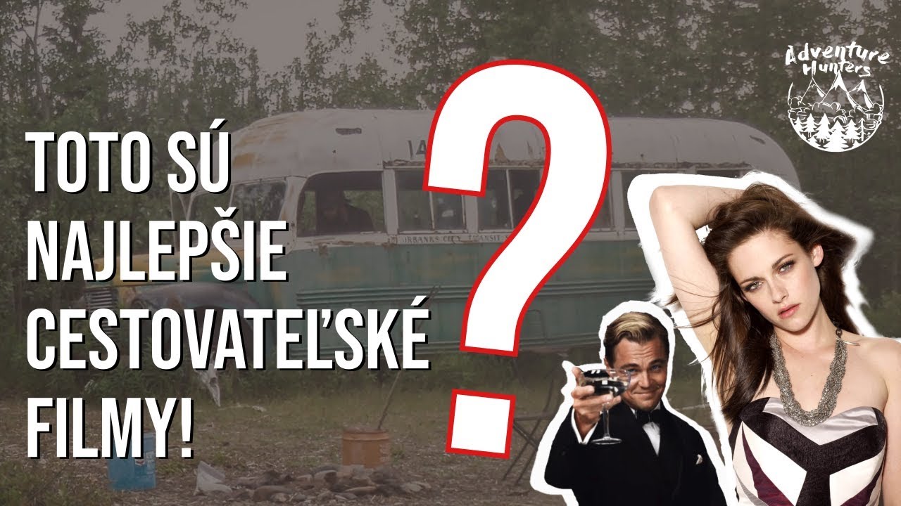 10 NAJLEPŠÍCH CESTOVATEĽSKÝCH FILMOV