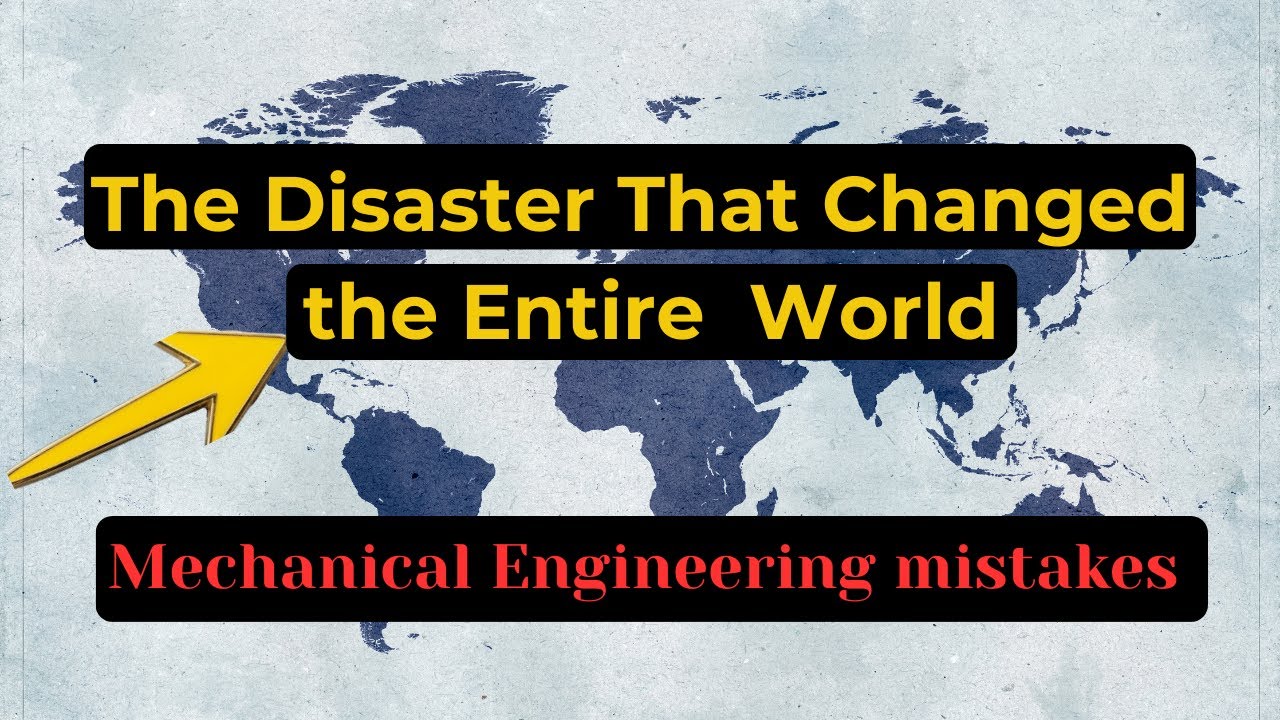 The Disaster That Changed the Entire Engineering World