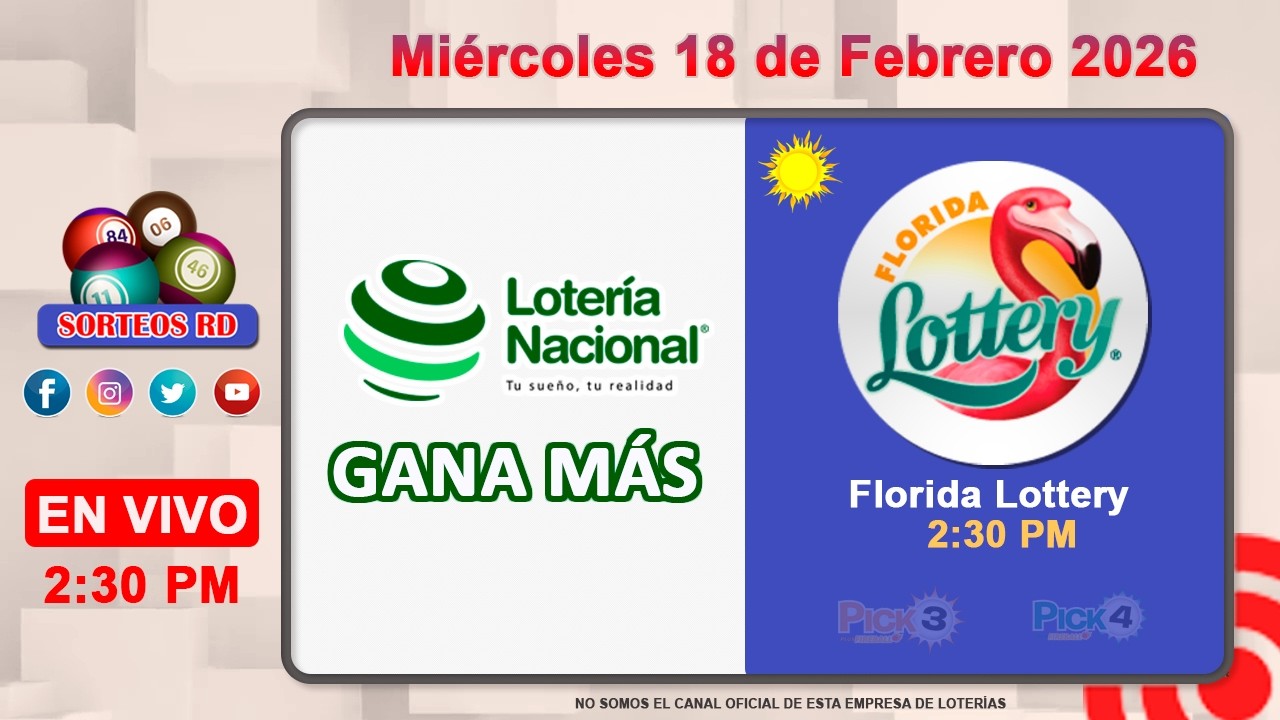 Loter&iacute;a Nacional Gana M&aacute;s y Florida  Lottery en VIVO │ Mi&eacute;rcoles 18 de Febrero 2026&ndash; 2:30 PM