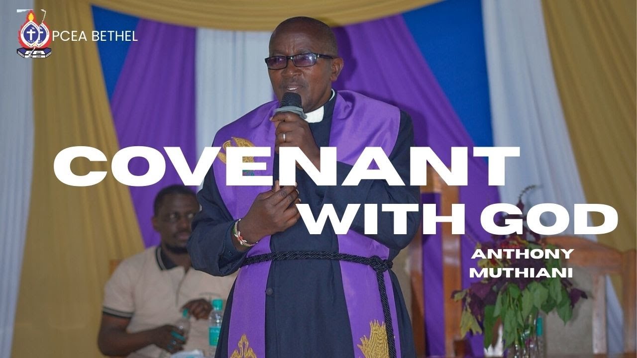 COVENANT WITH GOD By Rev Anthony Muthiani