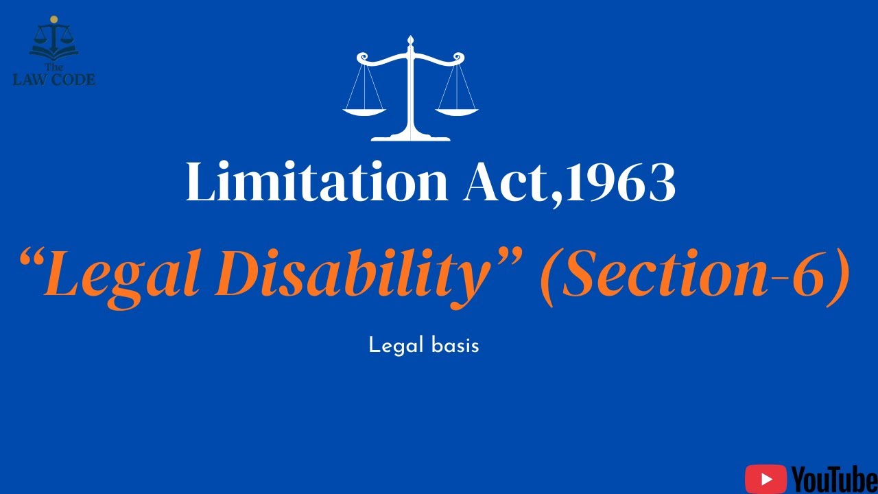 2. Legal Disability | Section 6- Explained with Examples | Limitation Act 1963.