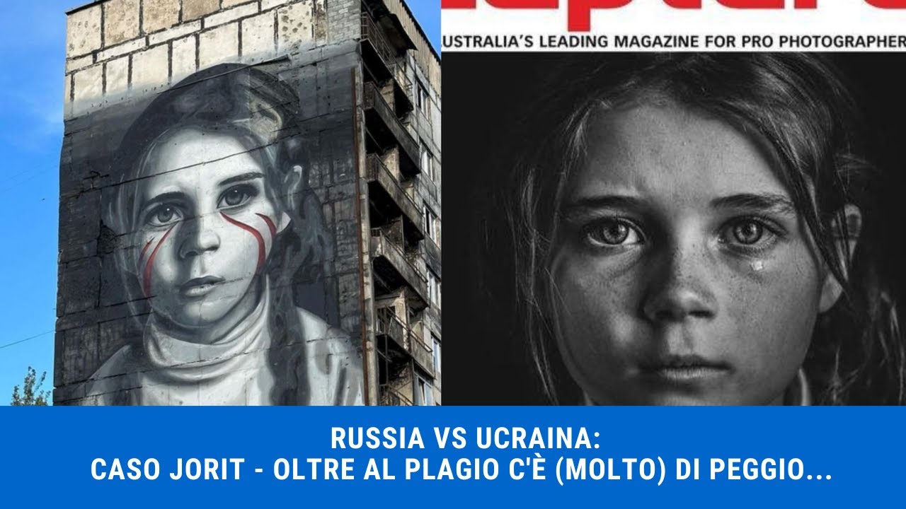 RUSSIA VS UCRAINA: JORIT ECCO PERCHE' OLTRE AL PLAGIO C'E' DI PEGGIO