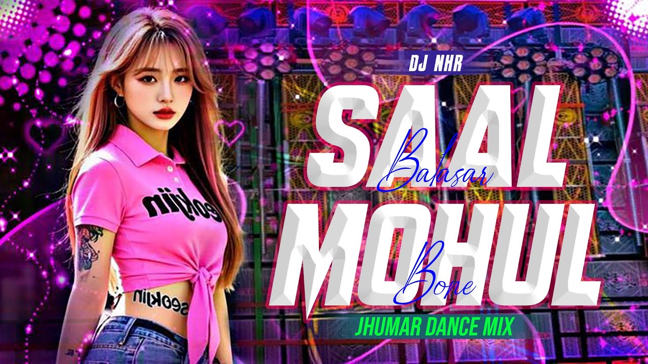 Saal Mohul (Jhumar Dance Mix) NHR Music Official