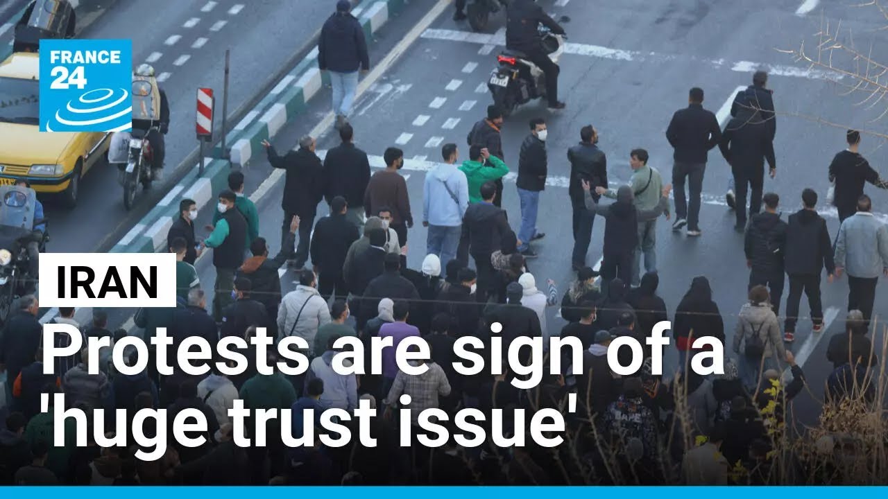 Iranian protests show 'huge trust' issue between large part of the population and government
