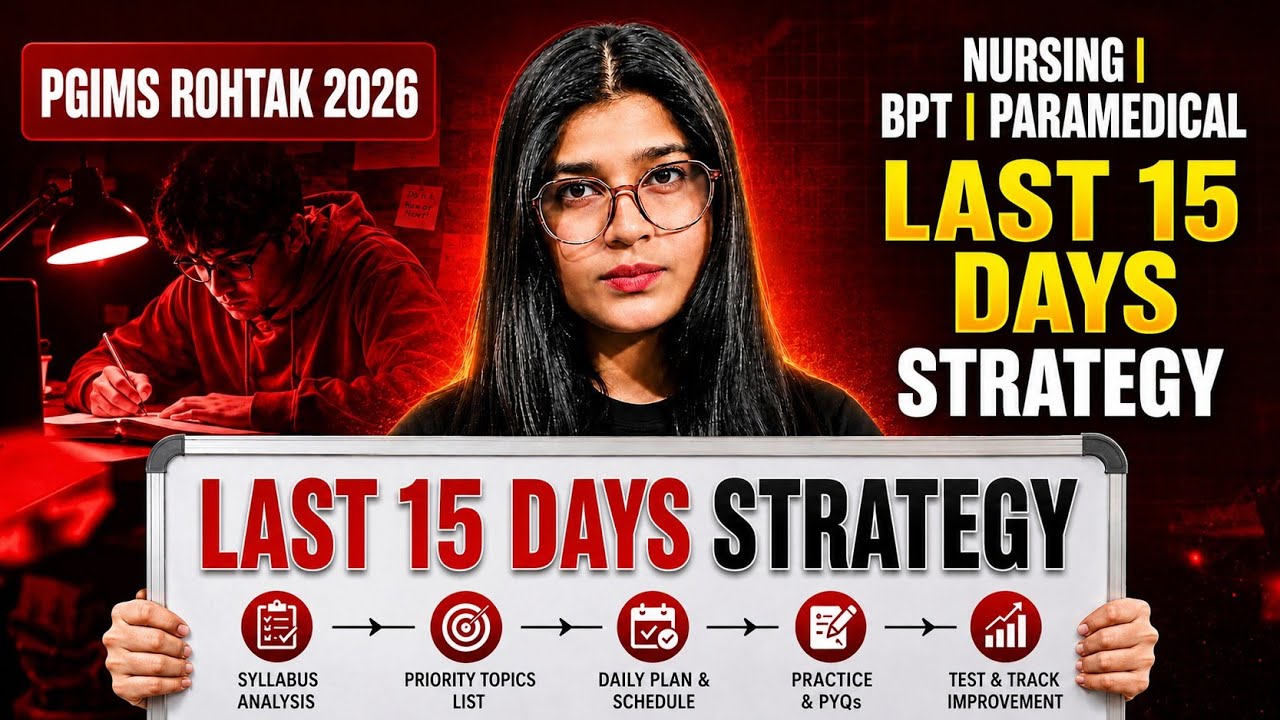 PGIMS ROHTAK BSc NURSING 2026 | LAST 15 DAYS COMPLETE STRATEGY 🔥 | BPT + PARAMEDICAL | Deepti Mam❤️