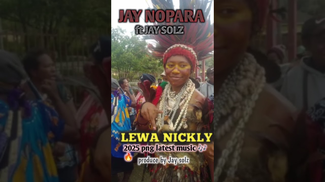 LEWA NICKLY __JAY NOPARA ft JAY SOLZ  2025 Png latest music 🎶🔥prod by Jay solz Sina production 🎵