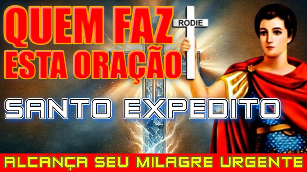 🙏 FAÇA ANTES DE DORMIR! ORAÇÃO MILAGROSA DE SANTO EXPEDITO POR UM MILAGRE IMPOSSÍVEL!
