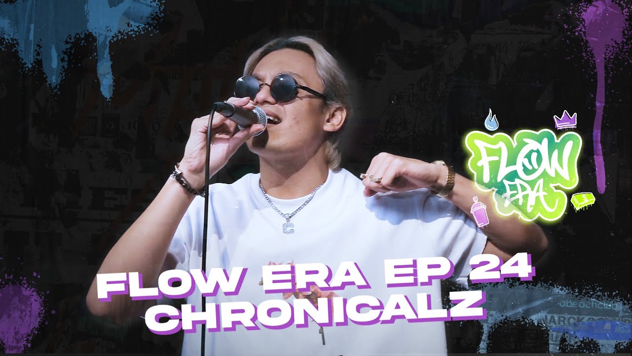 Flow ERA EP 24 : Chronicalz