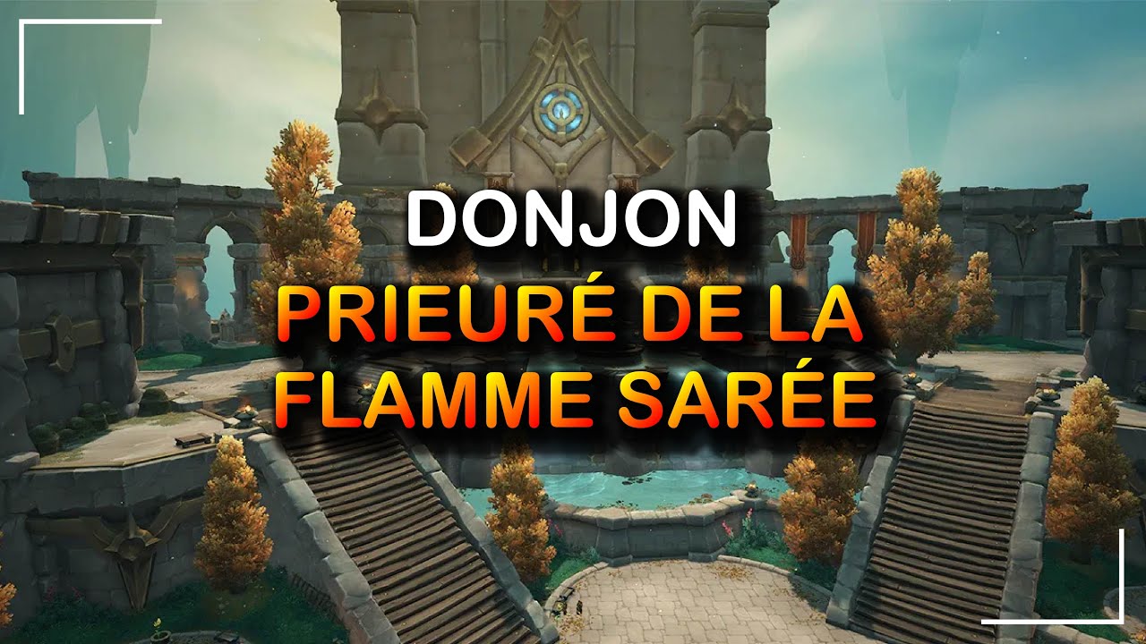 GUIDE DONJON : Prieuré de la Flamme Sacrée - The War Within