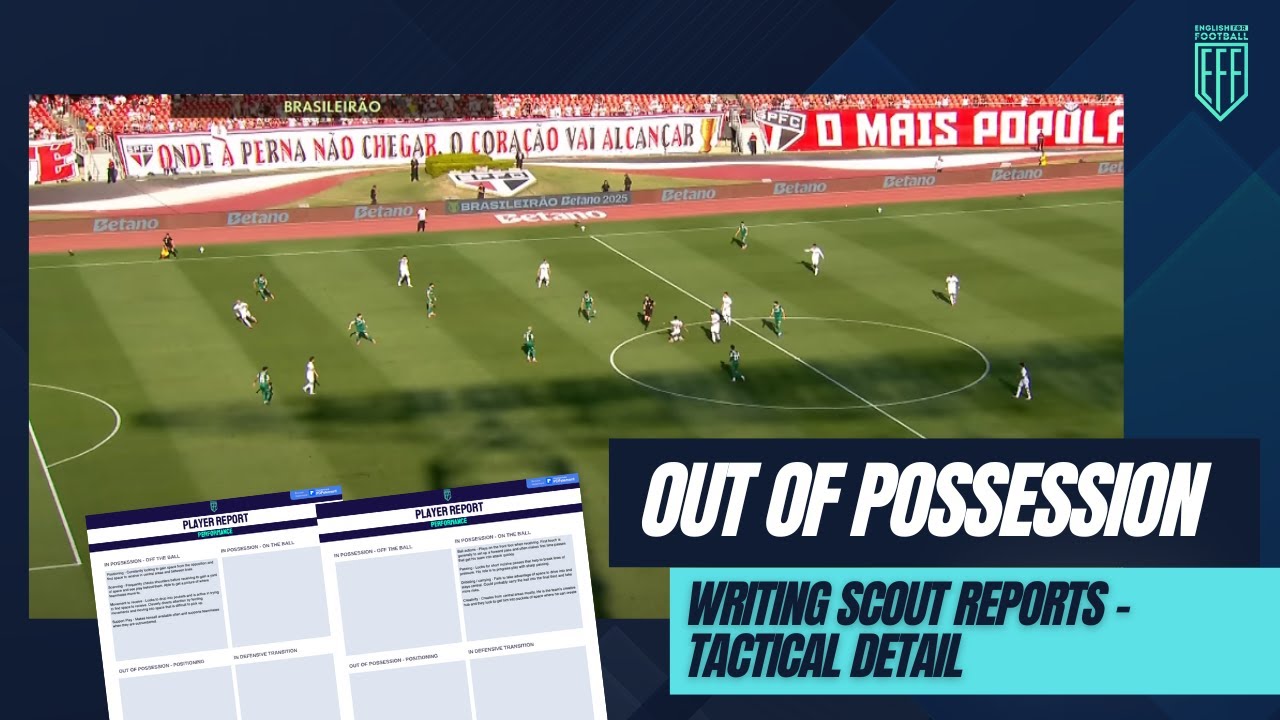 Writing a Scout Report - Players Out of Possession - Tactical #footballscout #scouting #scout