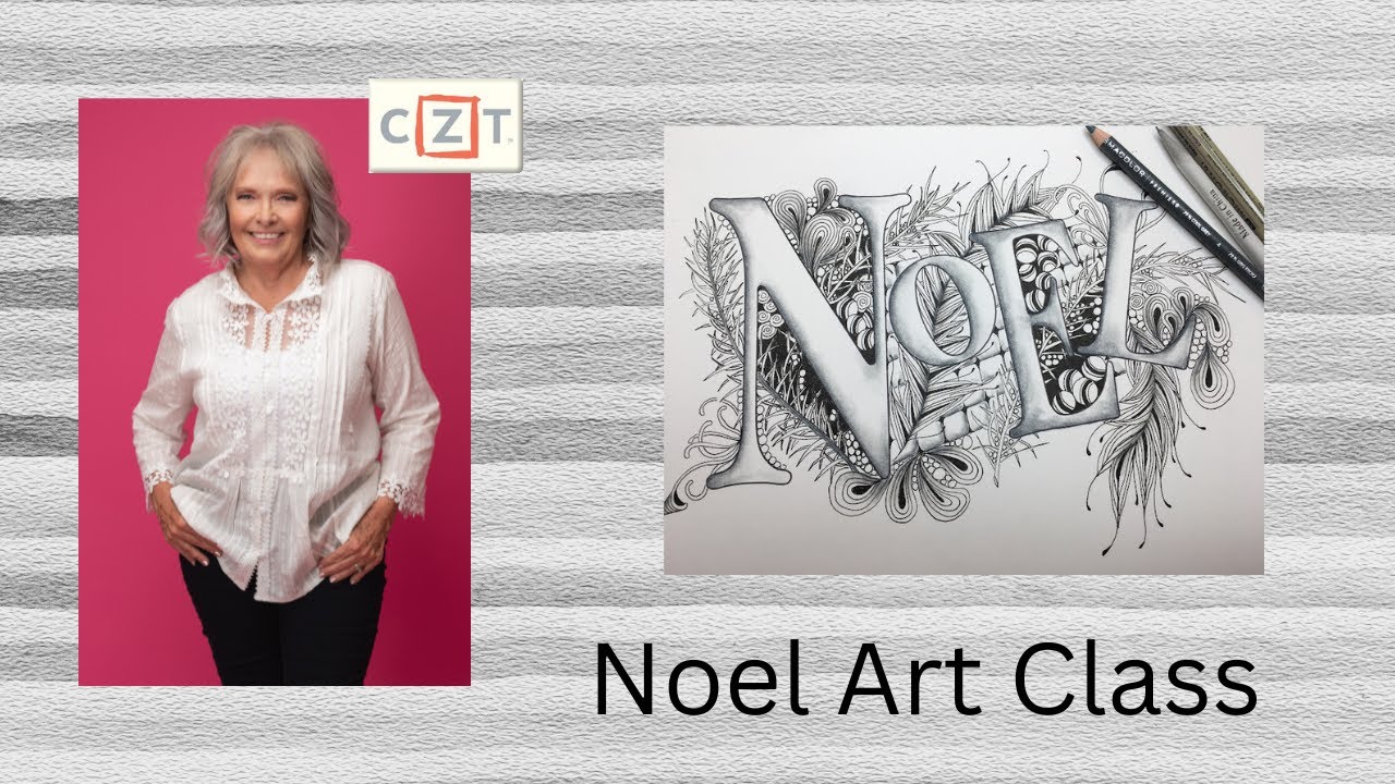 Noel Art Class Lesson Crafting with Melinda CZT