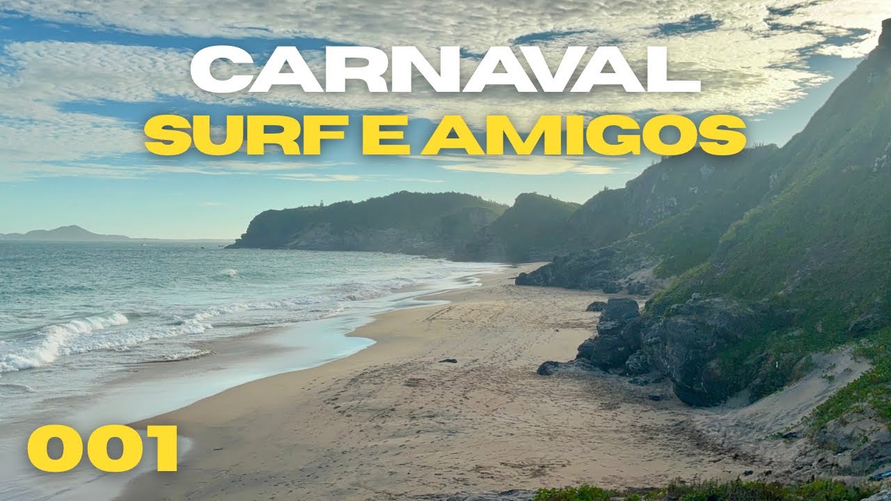 Carnaval, Surf e AMIGOS