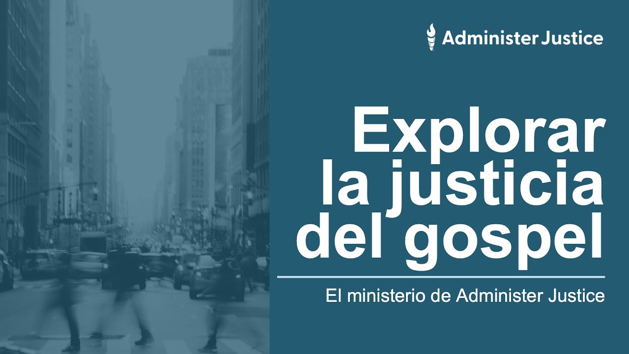 Explorarla justicia del gospel