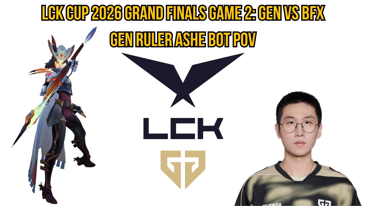 LCK Cup 2026 Grand Finals Game 2: GEN vs BFX | GEN Ruler Ashe Bot POV