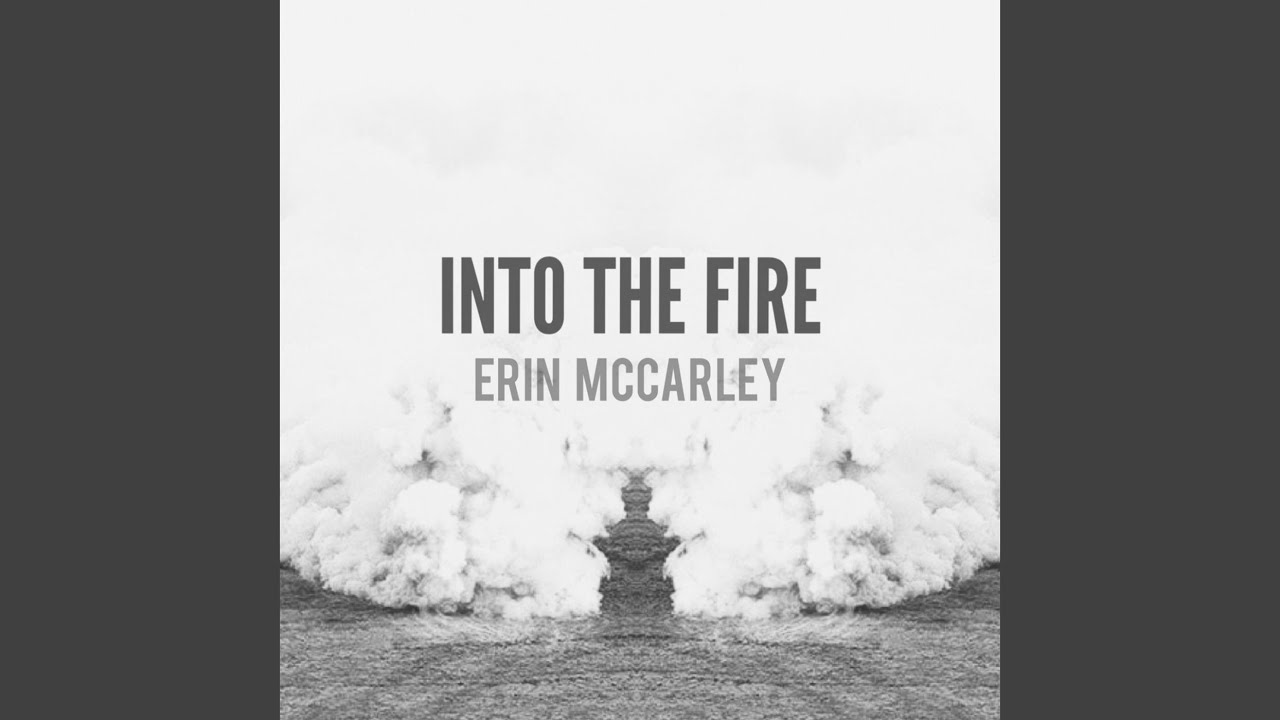 Into the Fire