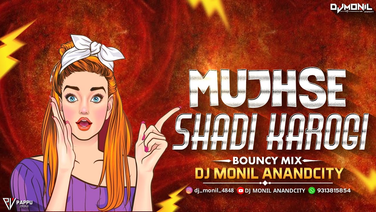MUJHSE SHADI KAROGI | BOUNCY MIX | DJ MONIL ANANDCITY 