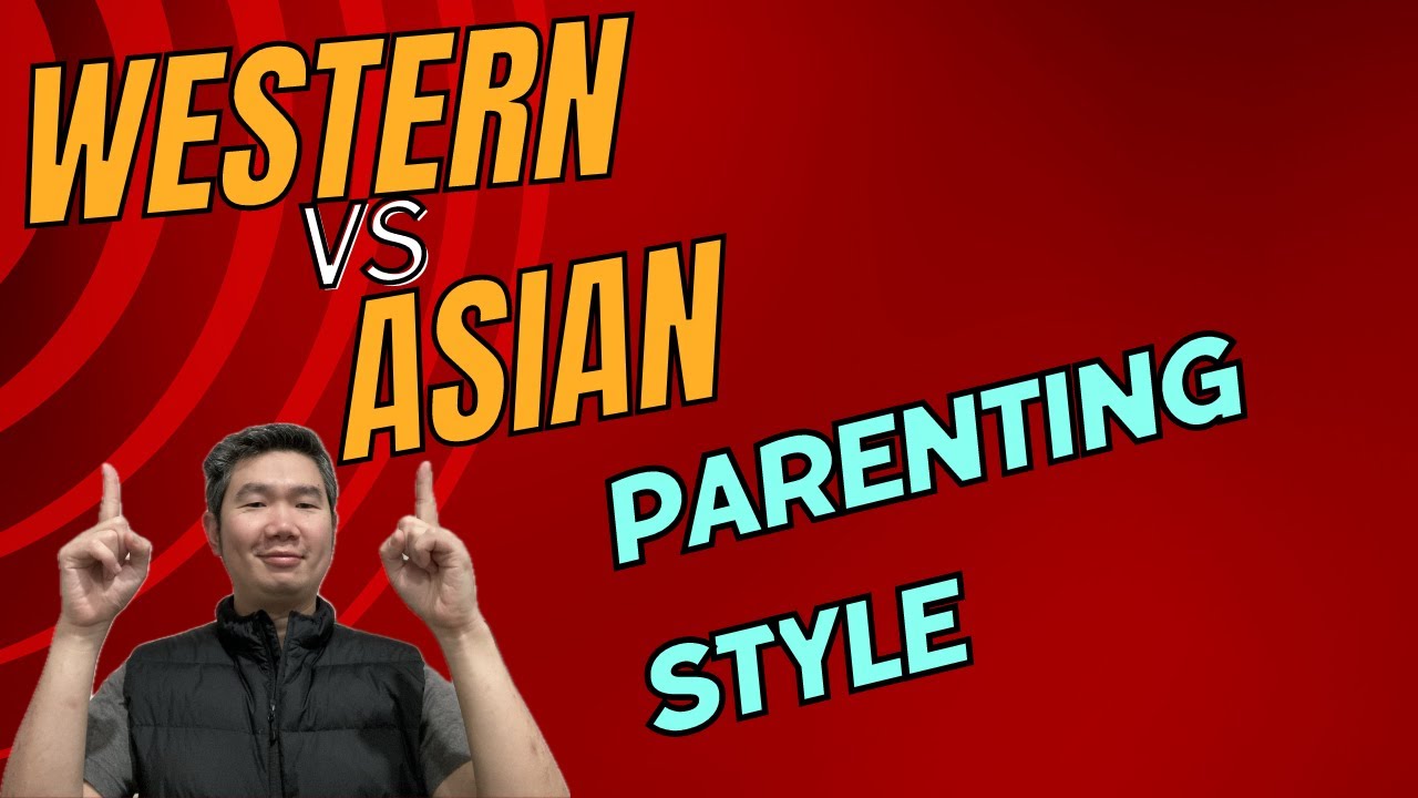 Western Vs Asian Parenting Style