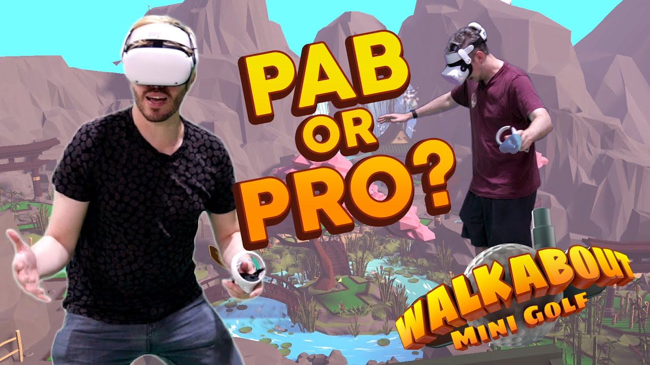 PAB or PRO? (Walkabout Mini Golf VR)