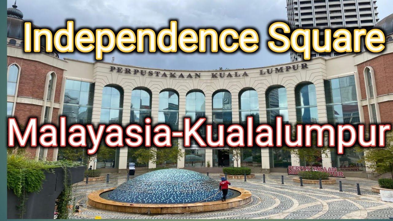 Independence Square Malayasia Kul alampur!ഇൻഡിപെൻഡൻസ് സ്കൊയർ! Monsy Aykkattu!Perpustakkan