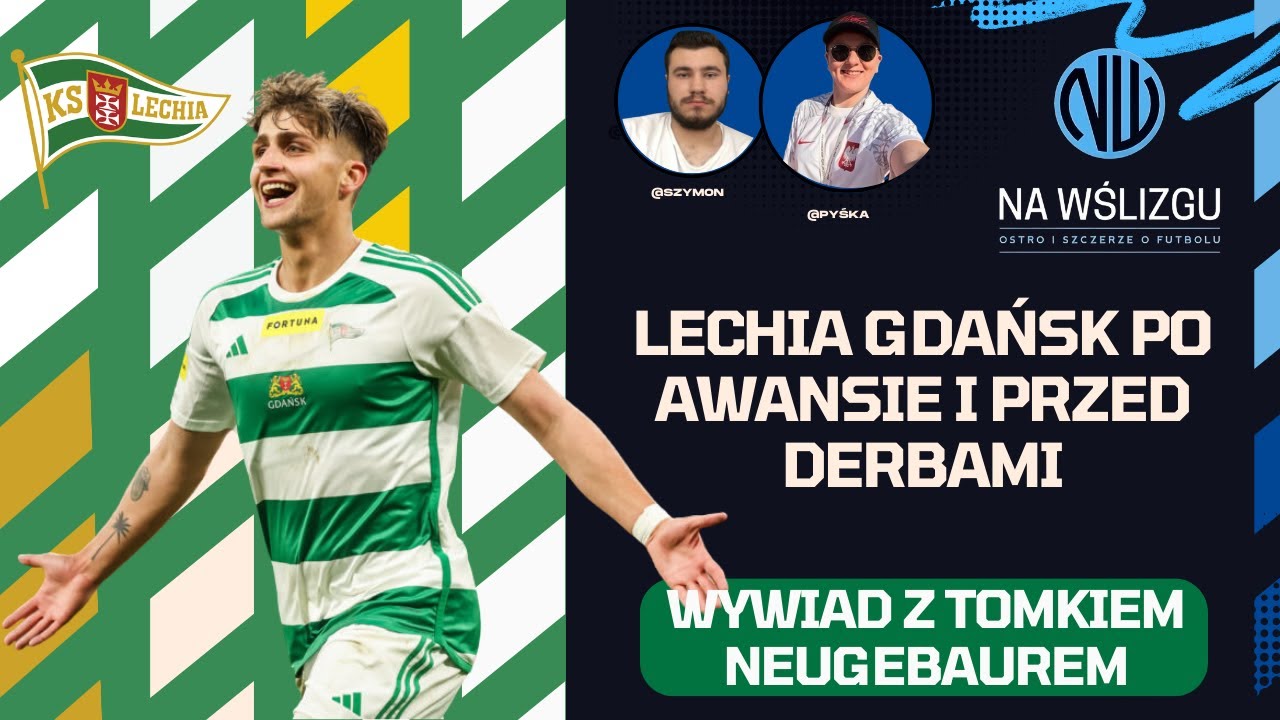 Na Wślizgu #19. Tomasz Neugebauer z Lechii Gdańsk, po awansie do Ekstraklasy