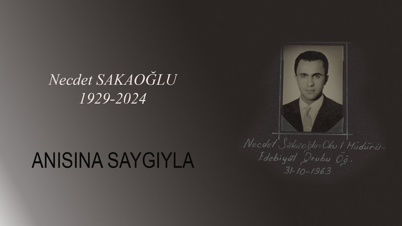NECDET SAKAOĞLU ANISINA SAYGIYLA